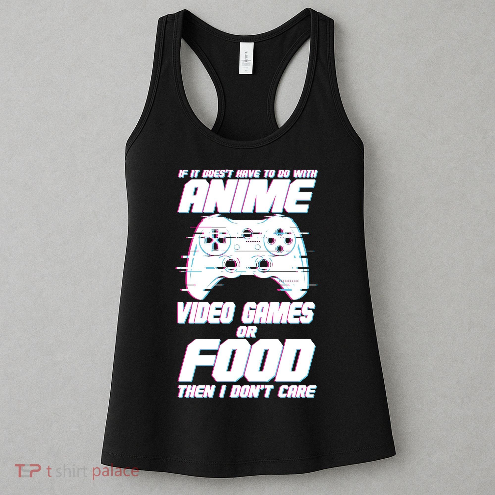 Anime Video Games Or Food Women's Tank Top