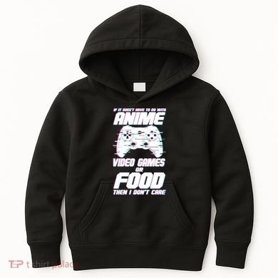 Anime Video Games Or Food Kids Hoodie