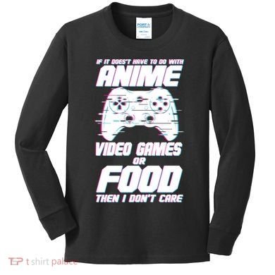 Anime Video Games Or Food Kids Long Sleeve Shirt