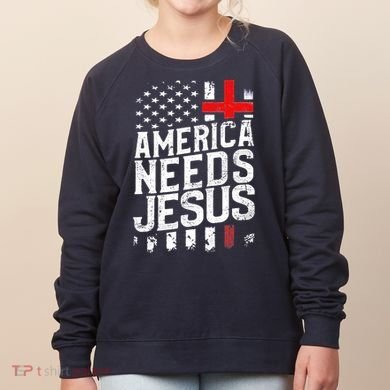 America Needs Jesus Women's Sweatshirt