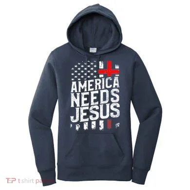 America Needs Jesus Women's Hoodie