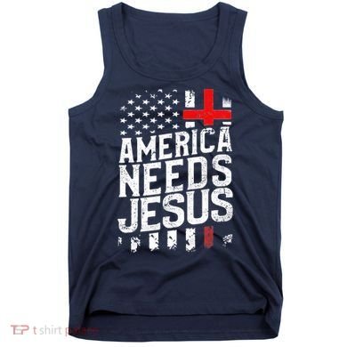 America Needs Jesus Tank Top