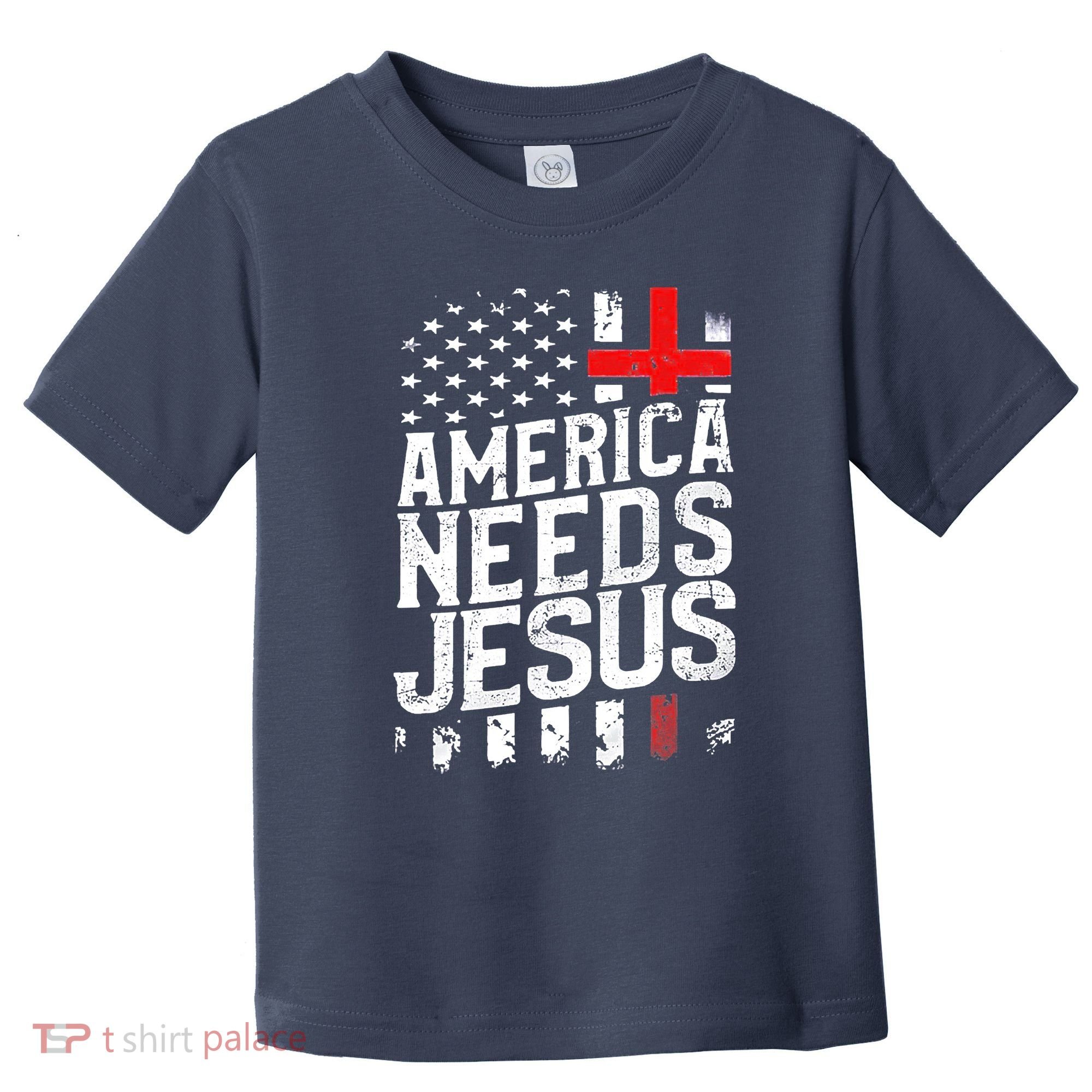 America Needs Jesus Toddler T-Shirt