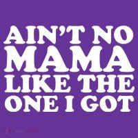 Ain't No Mama Like The One I Got Hoodie thumb 2