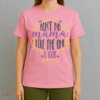 Ain't No Mama Like The One I Got T-Shirt thumb 4