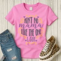Ain't No Mama Like The One I Got Women's T-Shirt thumb 3
