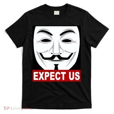 Anonymous Expect Us Internet T-Shirt