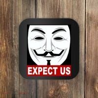 Anonymous Expect Us Internet Coaster thumb 0
