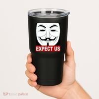 Anonymous Expect Us Internet Tumbler thumb 2