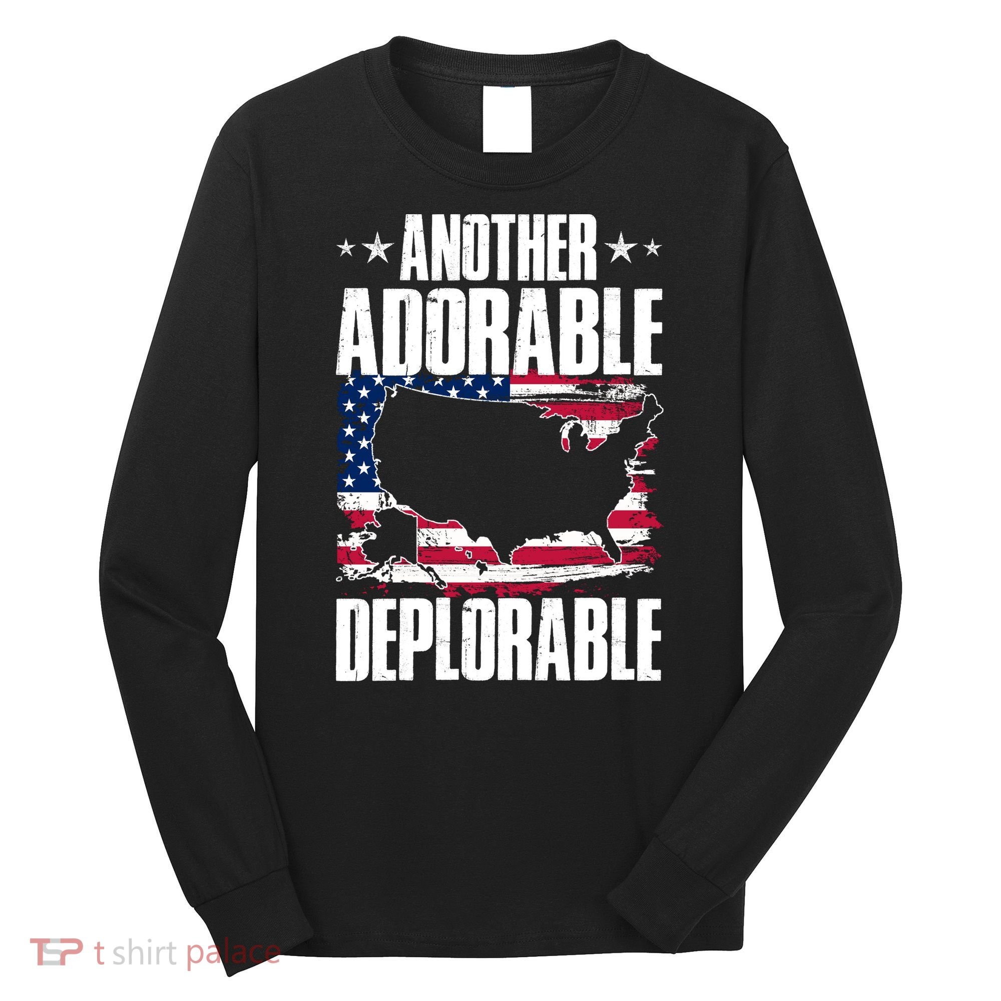 Another Adorable Deplorable Pro Trump Long Sleeve Shirt