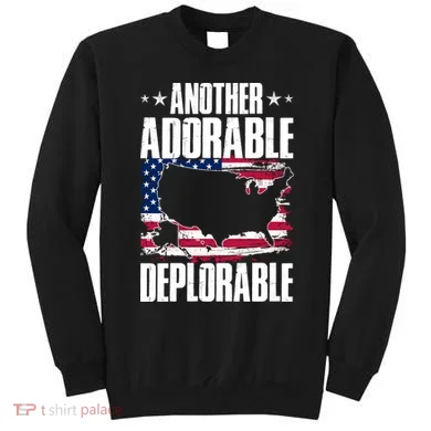 Another Adorable Deplorable Pro Trump Sweatshirt