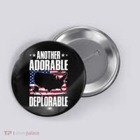 Another Adorable Deplorable Pro Trump Button thumb 0