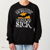 Another Glorious Morning Makes Me Sick Women's Sweatshirt thumb 0