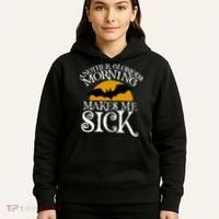 Another Glorious Morning Makes Me Sick Hoodie thumb 5
