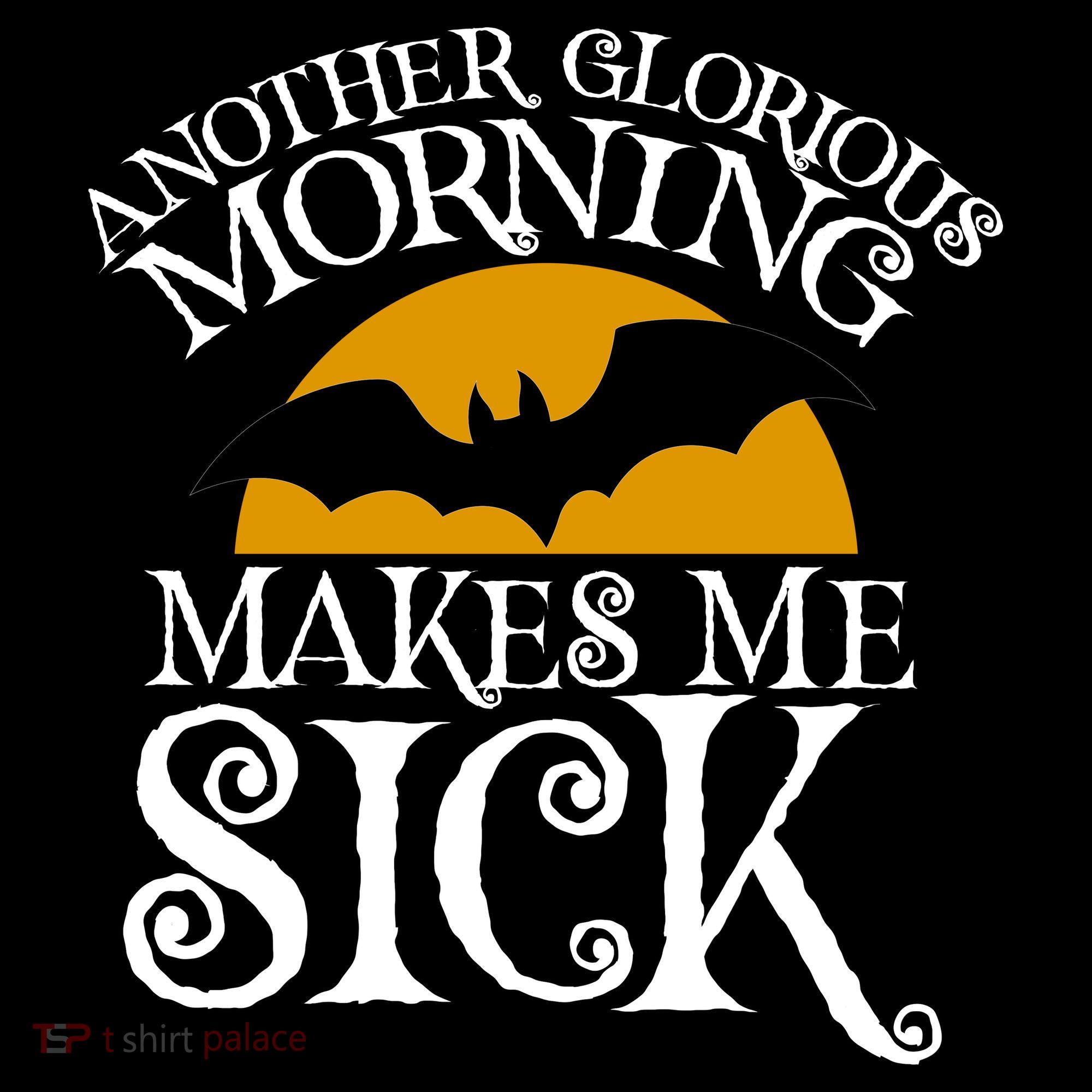 Another Glorious Morning Makes Me Sick Long Sleeve Shirt