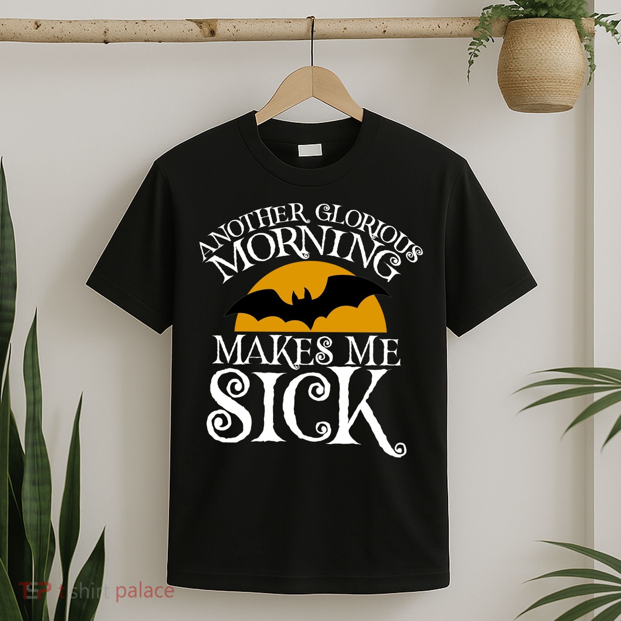 Another Glorious Morning Makes Me Sick T-Shirt