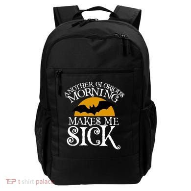 Another Glorious Morning Makes Me Sick Backpack