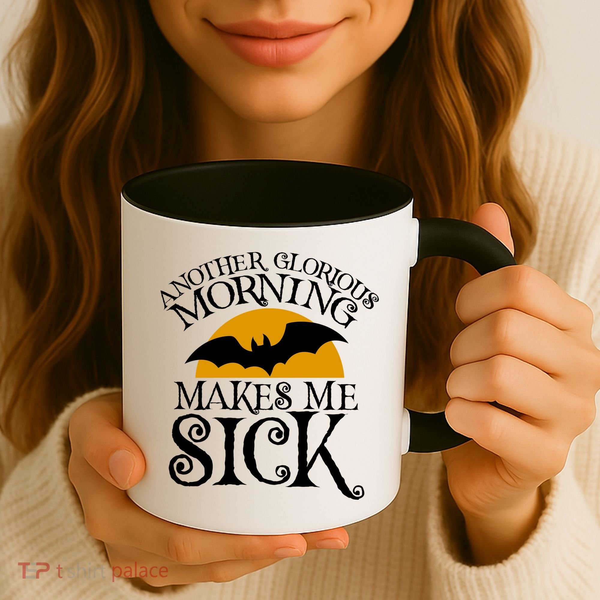 Another Glorious Morning Makes Me Sick Coffee Mug