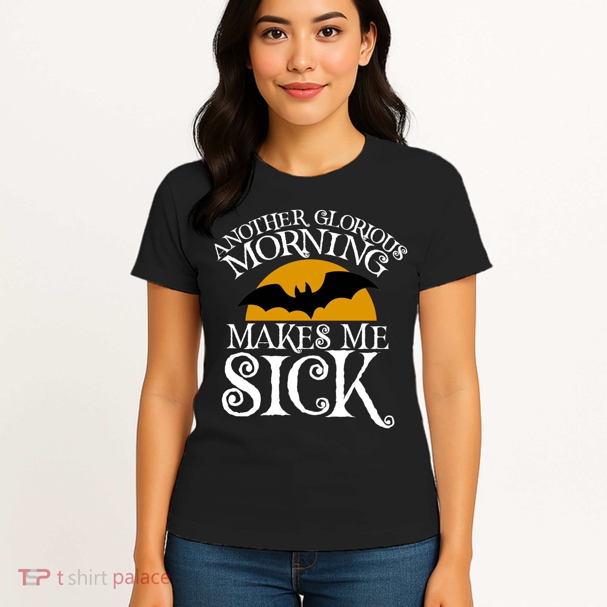 Another Glorious Morning Makes Me Sick Women's T-Shirt