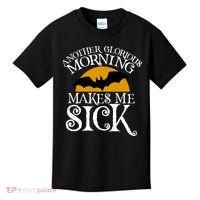 Another Glorious Morning Makes Me Sick Kids T-Shirt thumb 0