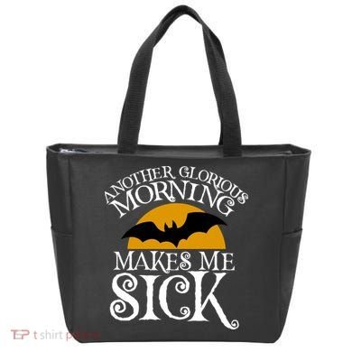 Another Glorious Morning Makes Me Sick Tote Bag