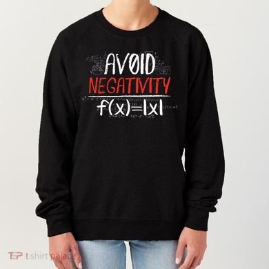 Avoid Negativity Positive Life Gift Women's Sweatshirt