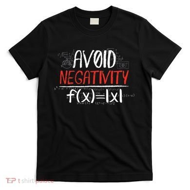 Avoid Negativity Positive Life Gift T-Shirt