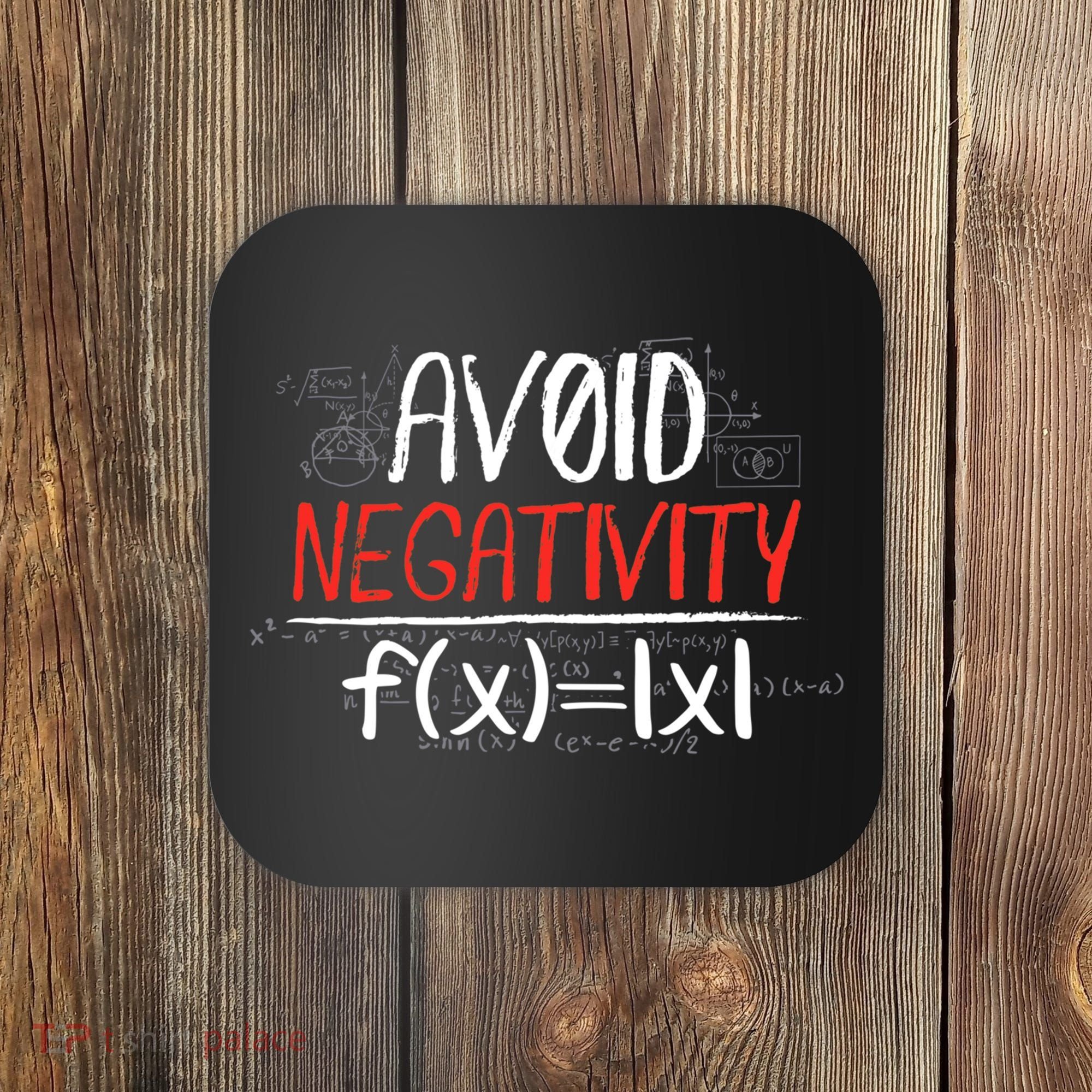 Avoid Negativity Positive Life Gift Coaster