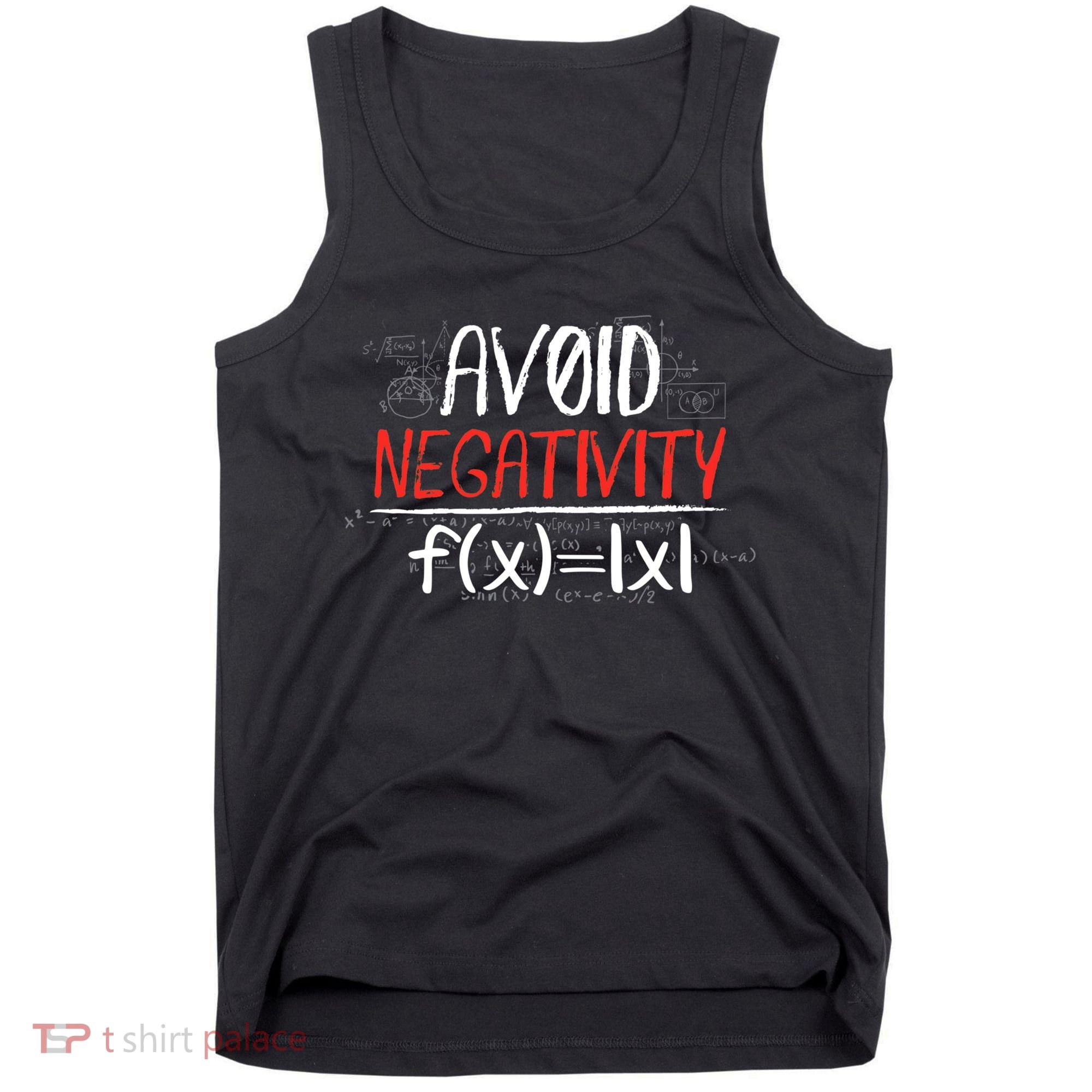 Avoid Negativity Positive Life Gift Tank Top