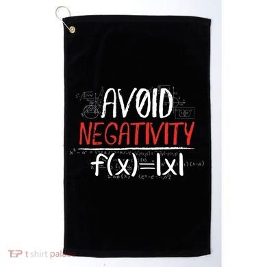 Avoid Negativity Positive Life Gift Golf Towel