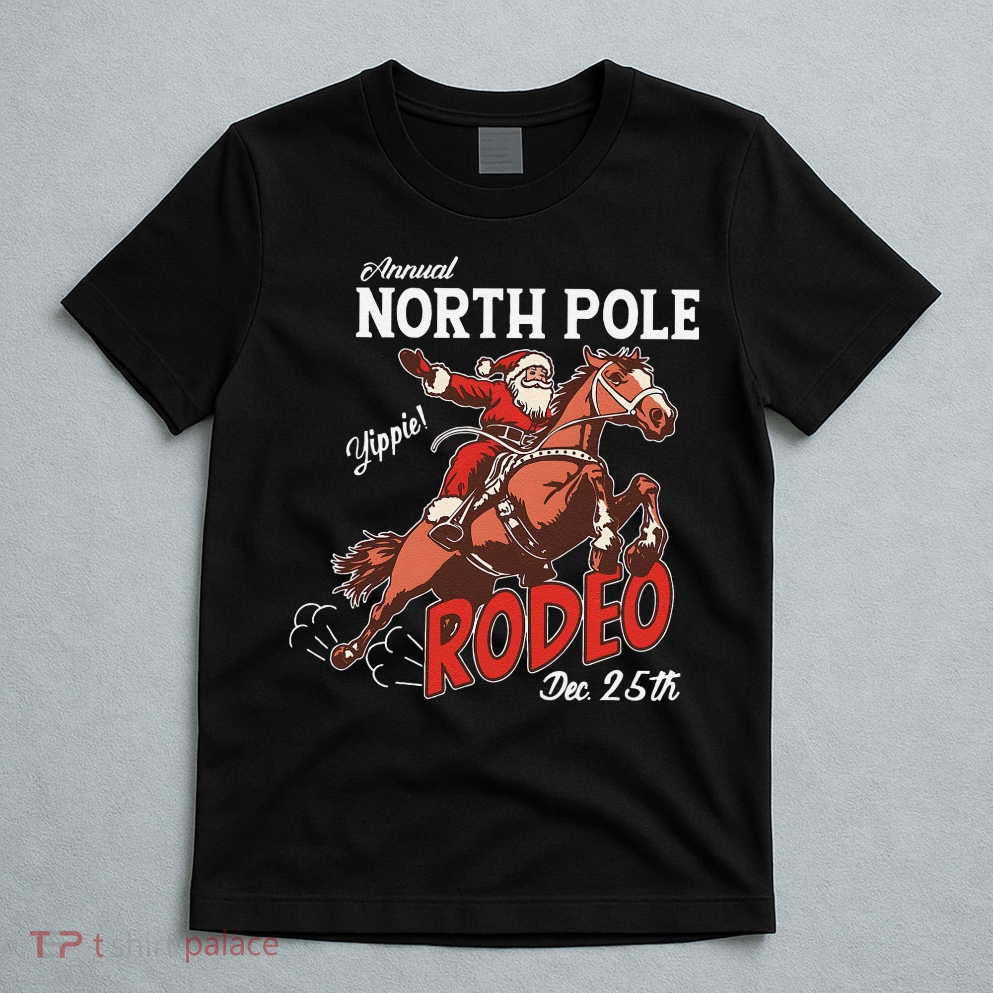 Annual North Pole Rodeo Western Christmas Cowboy Santa T-Shirt