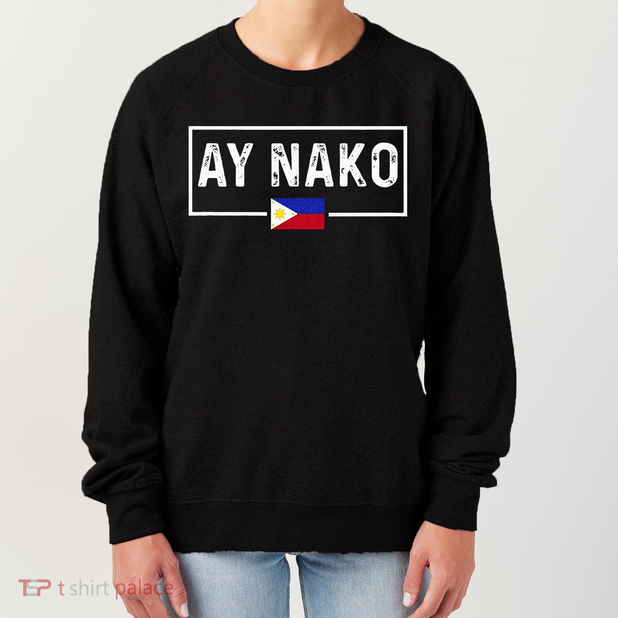 Ay Nako Philippines Filipino Women's Sweatshirt