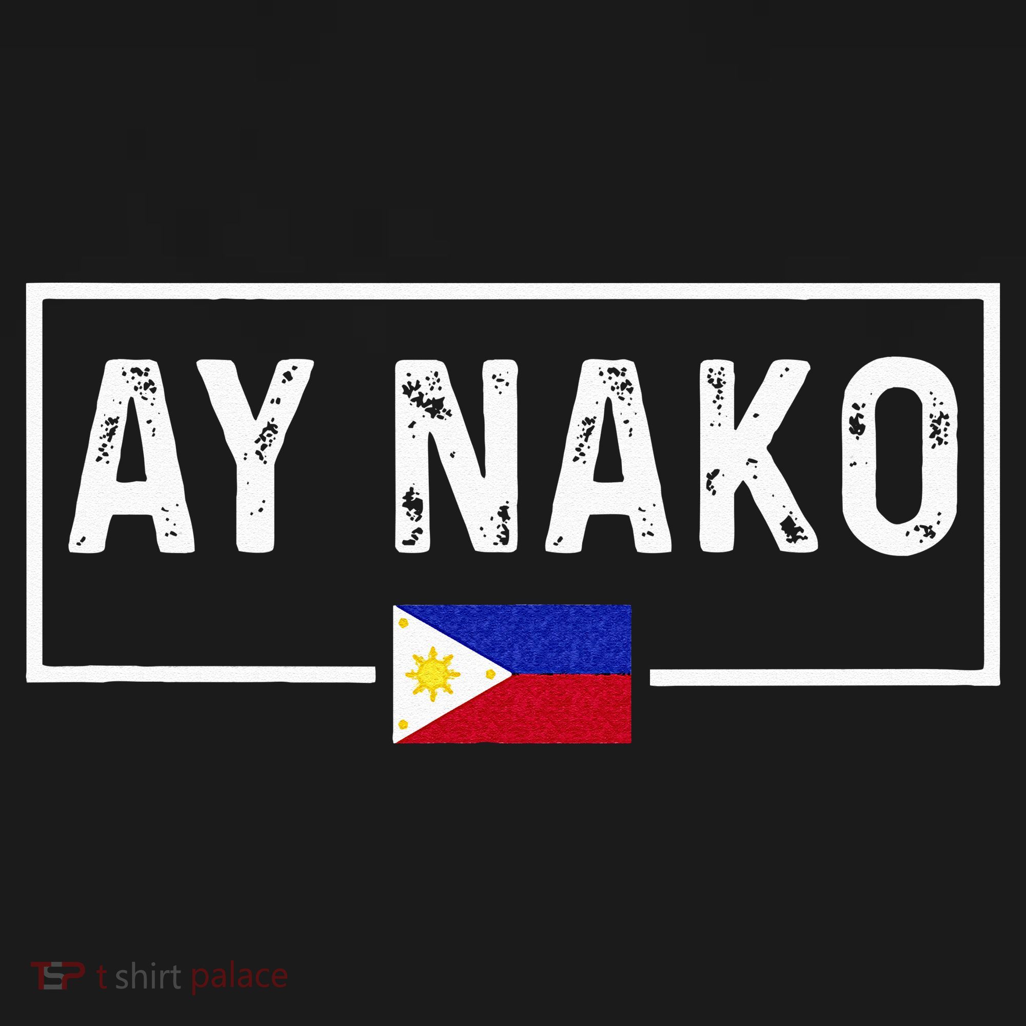 Ay Nako Philippines Filipino T-Shirt