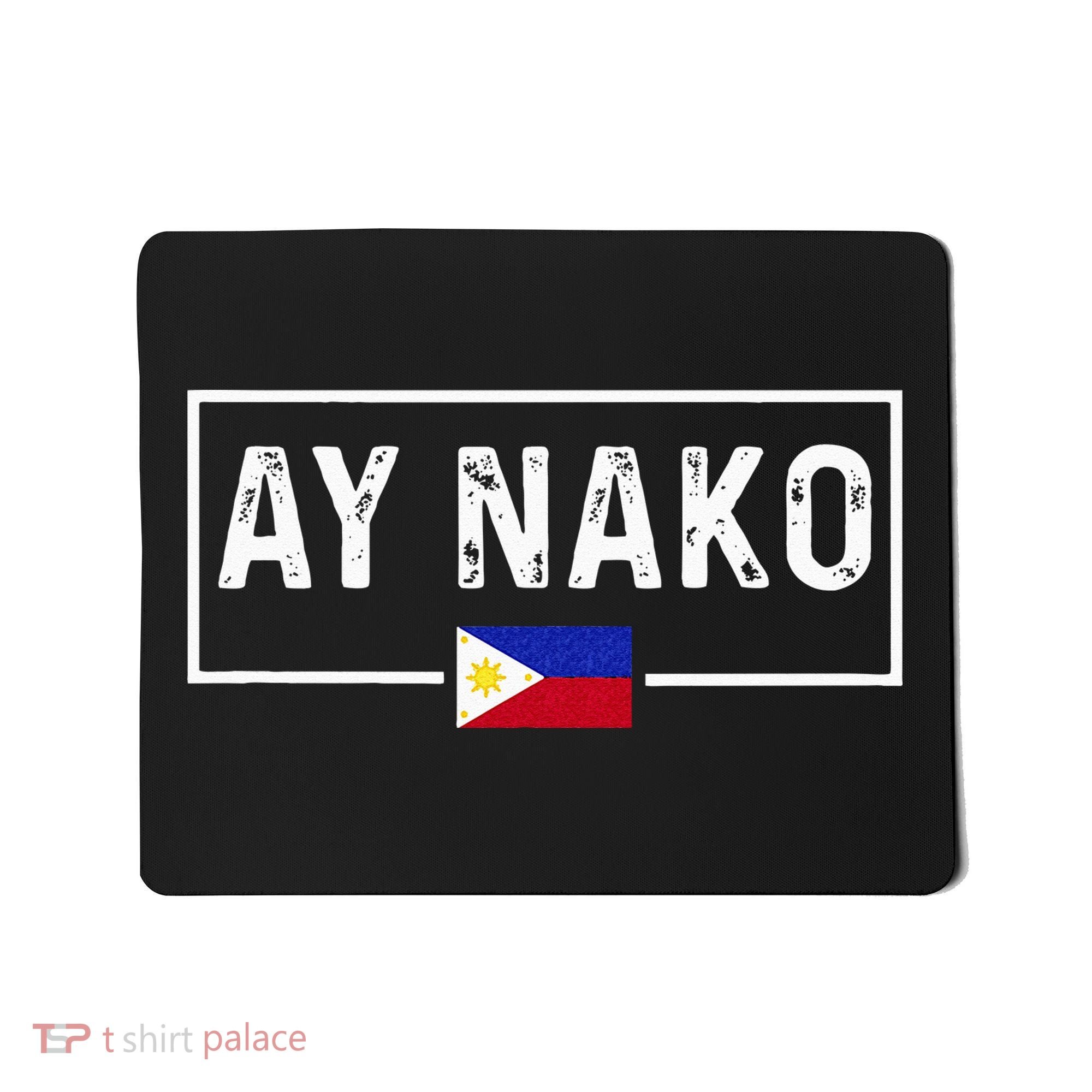 Ay Nako Philippines Filipino Mousepad