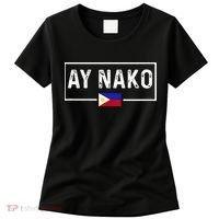 Ay Nako Philippines Filipino Women's T-Shirt thumb 0