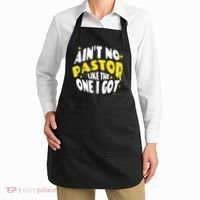 AinT No Pastor Like The One I Got Apron thumb 2