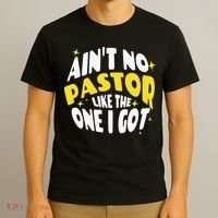 AinT No Pastor Like The One I Got T-Shirt thumb 3