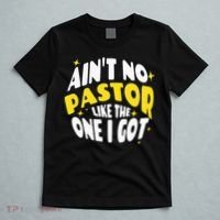 AinT No Pastor Like The One I Got T-Shirt thumb 5
