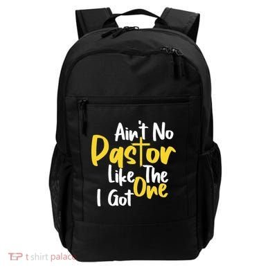 AinT No Pastor Like The One I Got Backpack