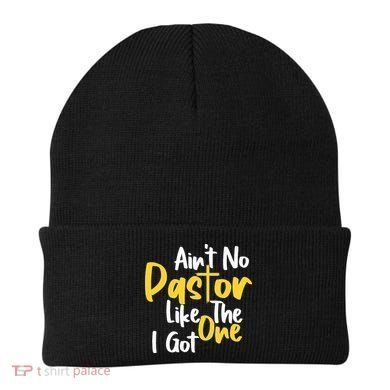 AinT No Pastor Like The One I Got Beanie