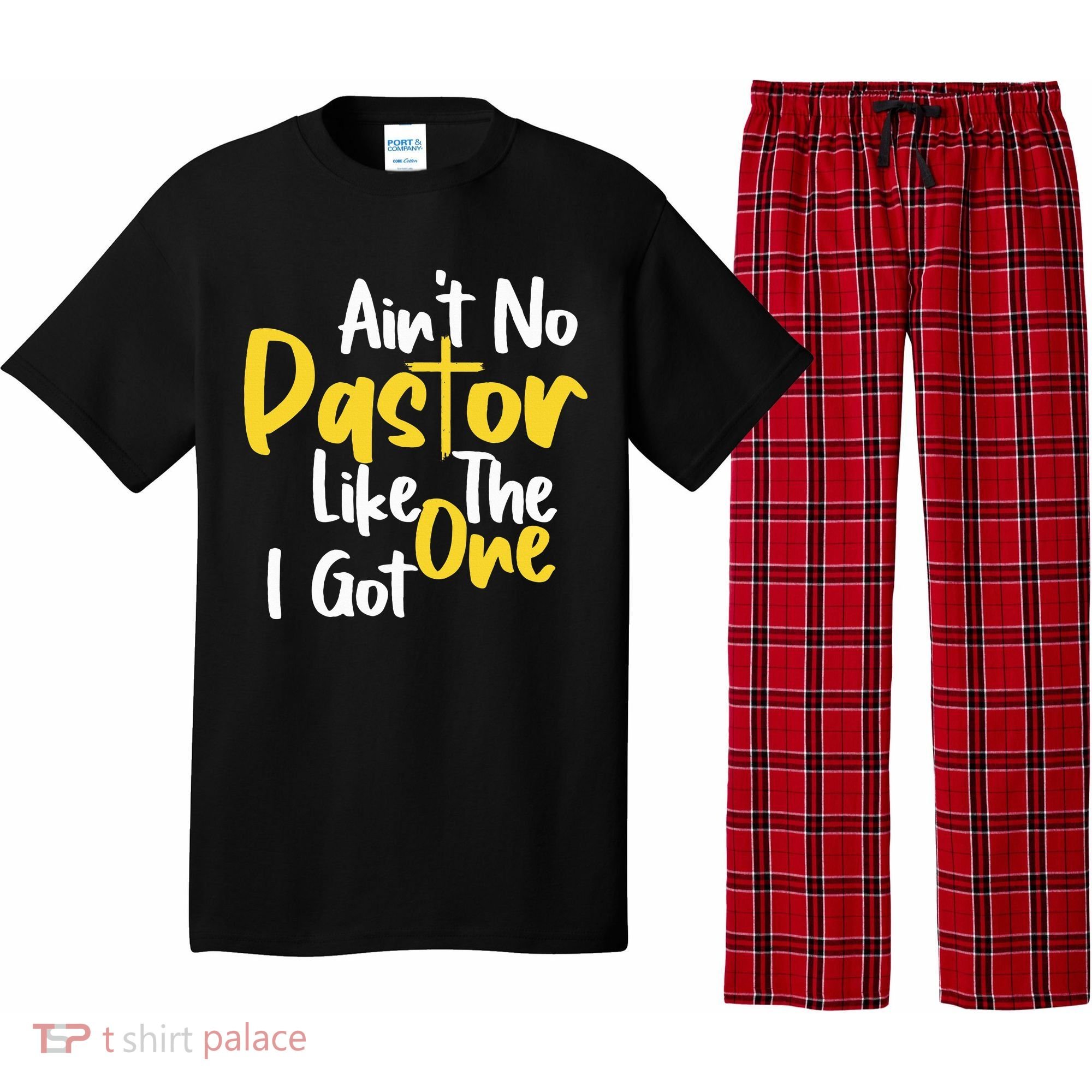 AinT No Pastor Like The One I Got Pajama Set