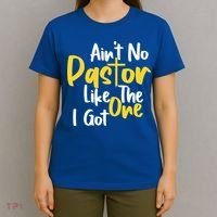 AinT No Pastor Like The One I Got T-Shirt thumb 4