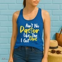 AinT No Pastor Like The One I Got Women's Tank Top thumb 2