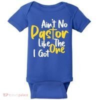 AinT No Pastor Like The One I Got Baby Bodysuit thumb 0