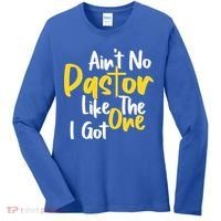 AinT No Pastor Like The One I Got Women's Long Sleeve Shirt thumb 0