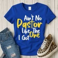 AinT No Pastor Like The One I Got Women's T-Shirt thumb 3
