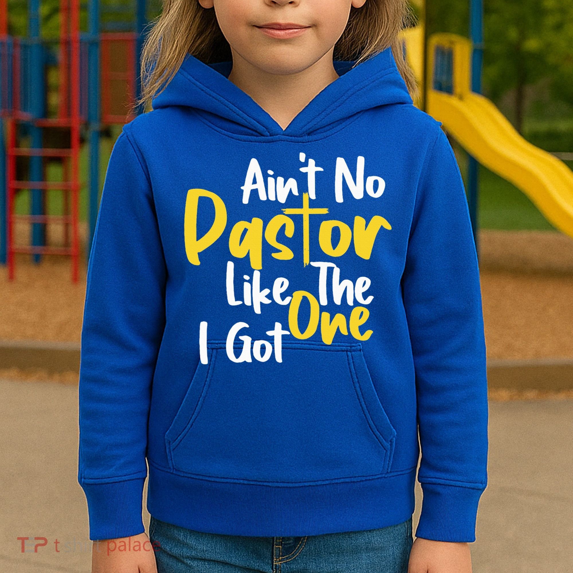 AinT No Pastor Like The One I Got Kids Hoodie