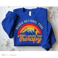 Acadia National Park Funny Quote And Gift Sweatshirt thumb 2