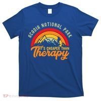 Acadia National Park Funny Quote And Gift T-Shirt thumb 0