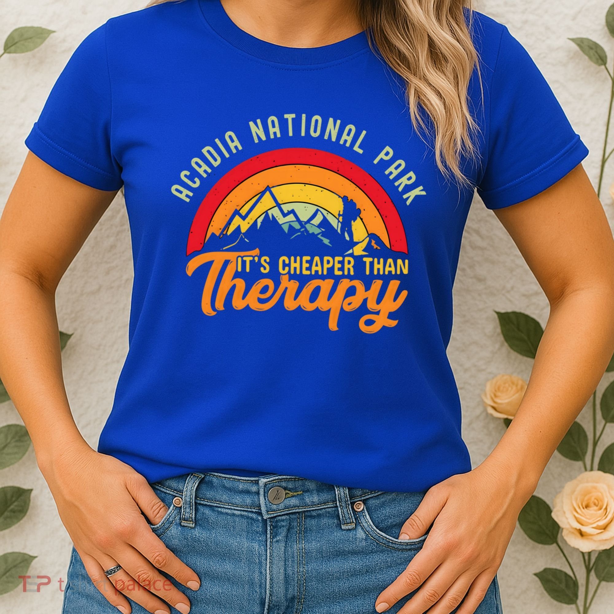 Acadia National Park Funny Quote And Gift Women's T-Shirt